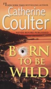 Born to Be Wild Born to Be Wild